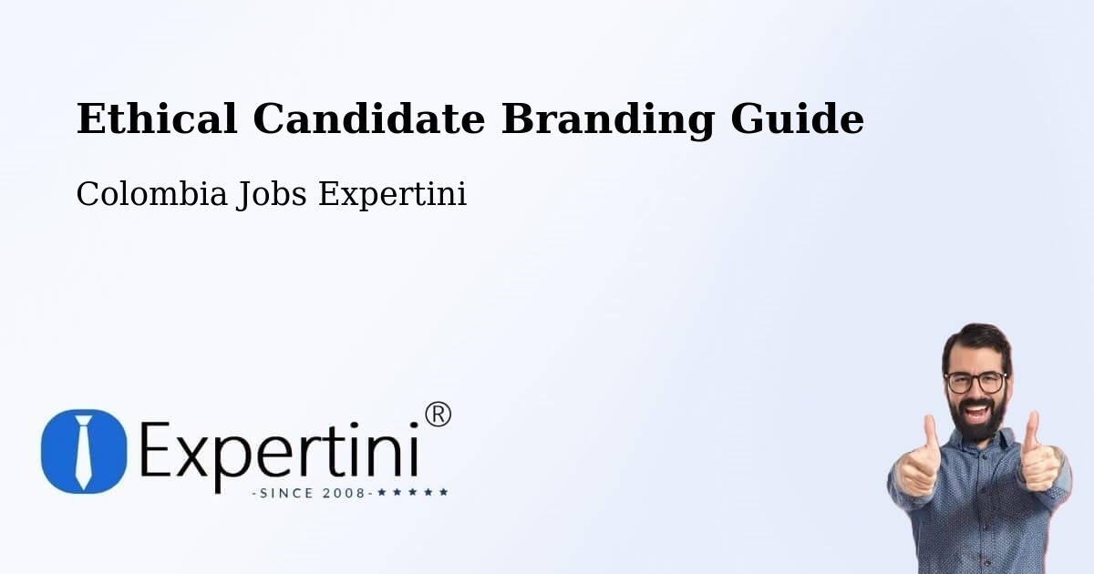 Ethical Candidate Branding Guidelines – Pailitas - Colombia Jobs Expertini