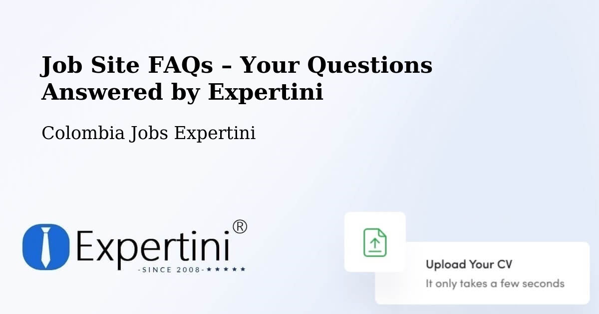 Job Site FAQs – Frequently Asked Questions – Pailitas - Pailitas, Colombia Jobs Expertini